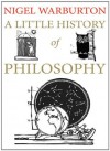 A Little History Of Philosophy - Nigel Warburton