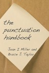 The Punctuation Handbook - Joan I. Miller, Bruce J. Taylor