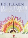 Le lettere di Babbo Natale - J.R.R. Tolkien, M. Respinti, B. Tolkien