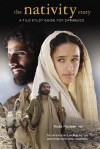 The Nativity Story: A Film Study Guide for Catholics - Rose Pacatte