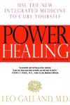 Power Healing: Use the New Integrated Medicine to Cure Yourself - Leo Galland