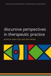 Discursive Perspectives in Therapeutic Practice (International Perspectives in Philosophy & Psychiatry) - Andy Lock, Tom Strong