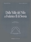 Dalla valle del Nilo a Federico II di Svevia - Nedim R. Vlora, Gaetano Mongelli, Franco Cardini