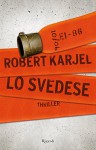 Lo Svedese (Rizzoli narrativa) (Italian Edition) - Robert Karjel