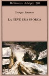 La neve era sporca - Georges Simenon, Mario Visetti