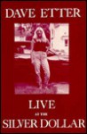 Live at the Silver Dollar - Dave Etter