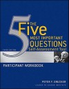 The Five Most Important Questions Self Assessment Tool: Participant Workbook - Peter F. Drucker