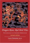 Dragon Rises, Red Bird Flies: Psychology & Chinese Medicine (Revised Edition) - Leon Hammer