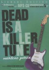 Dead Is a Killer Tune - Marlene Perez