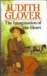 The Imagination of the Heart - Judith Glover