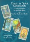 Tarot as Your Companion: A Practical Guide to the Rider-Waite and Crowley Tarot Decks - Hajo Banzhaf