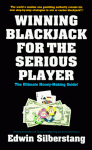 Winning Blackjack For The Serious Player - Edwin Silberstang