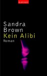 Kein Alibi - Sandra Brown, Eva L. Wahser