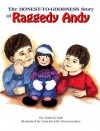 The Honest-To-Goodness Story of Raggedy Andy - Patricia Hall, Joni Wannamaker, Joni Wanamaker