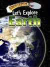 Let's Explore Earth - Helen Orme, David Orme