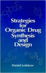 Strategies for Organic Drug Synthesis and Design - Daniel Lednicer