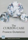 The Curzon Case (Audio) - Francis Durbridge, Laurence Kennedy