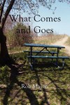 What Comes and Goes - Robert Mason