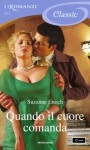 Quando il cuore comanda (I Romanzi Classic) (Italian Edition) - Suzanne Enoch, Diana Georgiacodis