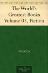 The World's Greatest Books - Volume 05 - Fiction - Various, Arthur Mee, John Alexander Hammerton