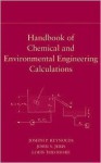 Handbook of Chemical and Environmental Engineering Calculations - Joseph P. Reynolds, Louis Theodore