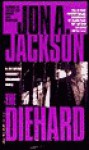 The Diehard - Jon A. Jackson