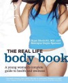 The Real Life Body Book: A Young Woman's Complete Guide to Health and Wellness - Hope Ricciotti, Monique Doyle Spencer