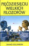 Pięćdziesięciu wielkich filozofów - Diane Collinson