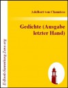 Gedichte (Ausgabe letzter Hand) (German Edition) - Adelbert von Chamisso