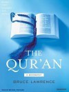 The Qur'an: A Biography - Bruce B. Lawrence, Michael Prichard