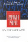 To Empower People: From State to Civil Society - Peter L. Berger, Richard John Neuhaus