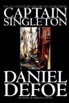 The Life, Adventures and Piracies of the Famous Captain Singleton - Daniel Defoe