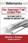 Waiternomics: The Ultimate Guide to Escaping the Employee Trap - Martin Fischer