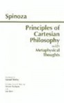 Principles of Cartesian Philosophy with Metaphysical Thoughts & Lodewijk Meyer's Inaugural Dissertation - Baruch Spinoza