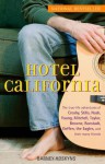 Hotel California: The True-Life Adventures of Crosby, Stills, Nash, Young, Mitchell, Taylor, Browne, Ronstadt, Geffen, the Eagles, and Their Many Friends - Barney Hoskyns