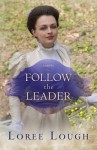 Follow the Leader (Heartsong Presents #151) - Loree Lough