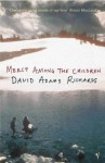 Mercy Among The Children - David Adams Richards