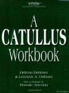 A Catullus Workbook (Latin Literature Workbook Series) (Latin and English Edition) - Helena Dettmer, Leaann A. Osburn, Leann Osburn