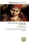 Gandapur - Agnes F. Vandome, John McBrewster, Sam B Miller II