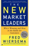 The New Market Leaders: Who's Winning And How In The Battle For Customers - Fred Wiersema