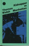 Kidnapper in Manhattan - Thomas Walsh, Werner von Grünau