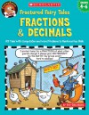 Fractured Fairy Tales: Fractions & Decimals: 25 Tales With Computation and Word Problems to Reinforce Key Skills - Dan Greenberg