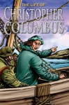 The Life of Christopher Columbus - Nicholas J. Saunders