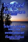 Mischief In Moonstone - Christine DeSmet