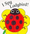 I Spy Ladybird (I Spy Eyes) - Richard Powell, Steve Cox