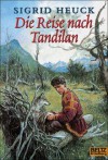 Die Reise nach Tandilan - Sigrid Heuck