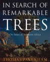 In Search of Remarkable Trees: On Safari in Southern Africa - Thomas Pakenham