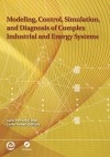 Modeling, Control, Simulation, and Diagnosis of Complex Industrial and Energy Systems - Luca Ferrarini, Carlo Veber