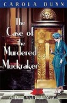 The Case of the Murdered Muckraker (Daisy Dalrymple, #10) - Carola Dunn