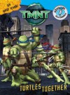 TMNT: Turtles Together (Teenage Mutant Ninja Turtles) - Benjamin Harper, Artful Doodlers